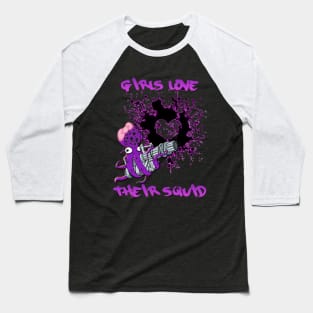 Squid Hunter Girls Love Their Squid Baseball T-Shirt